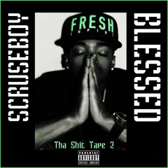 Blessed (ThaShitTape2)