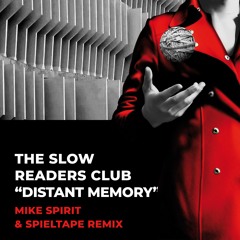 FREE DOWNLOAD: The Slow Readers Club — Distant Memory (Mike Spirit & Spieltape Remix)