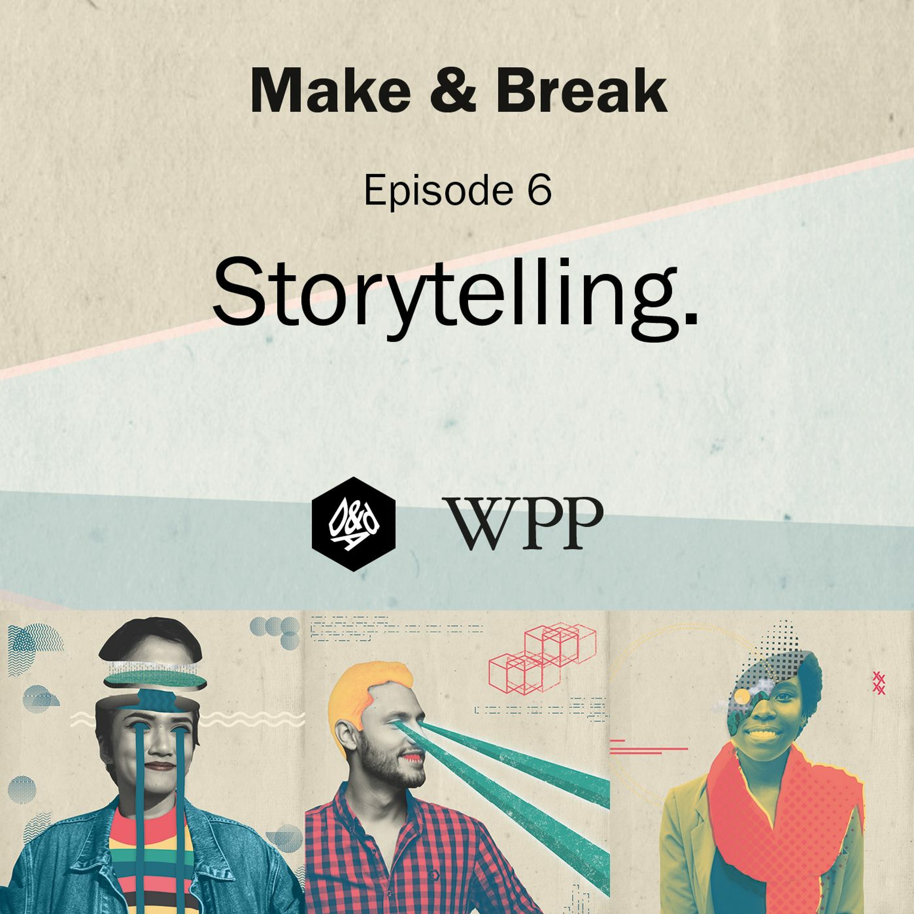 Make & Break Episode 6 - Storytelling