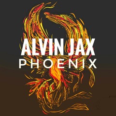 Alvin Jax - Phoenix