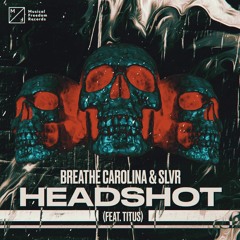 Breathe Carolina & SLVR - Headshot (feat. TITUS)