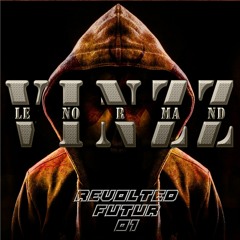 REVOLTED FUTUR  (Live - Mix ) - VINZZ LE NORMAND