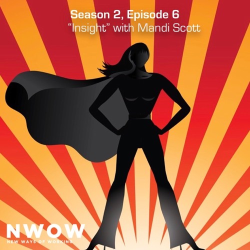 Stream episode S02E06 "Insight" with Mandi Scott by The NWOW Show(00)
