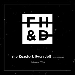 Irito Kazuto & Ryan Jeff - Chasing Stars