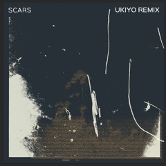Scars ft. Yoke Lore [Ukiyo Remix]