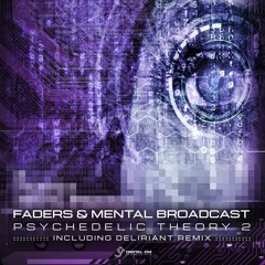 Faders & Mental Broadcast - Psychedelic Theory ll