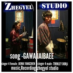 Gawa Lay Bi by Thinley Dorjee ft. Dema Yangchen