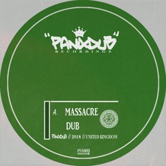 Panix -  Massacre Dub [PNX002]