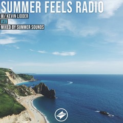 Summer Feels Radio #39 || Kevin Lidder Exclusive Mix