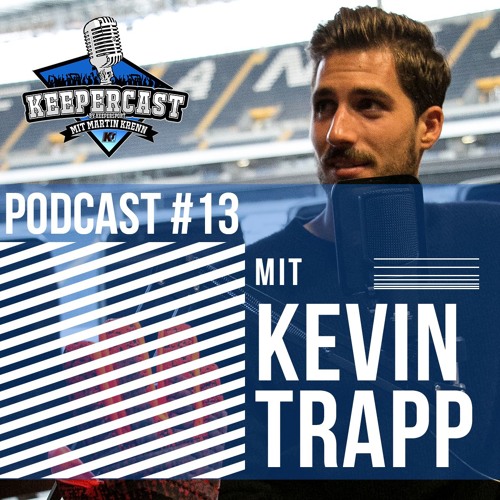 KEEPERcast #13 - Kevin Trapp - über seine Karriere