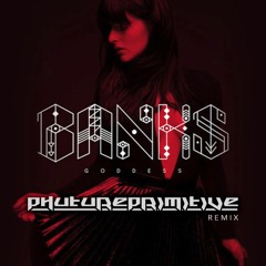 'Goddess' by Banks (Phutureprimitive Remix)