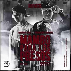 Mambo Para Los Presos Yiordano Ignacio Ft. Byron Fire ( Prod. By Perfect Music Chile )