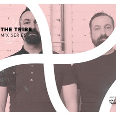 THE TRIBE mix series 003: Matt & Mark Thibideau - live