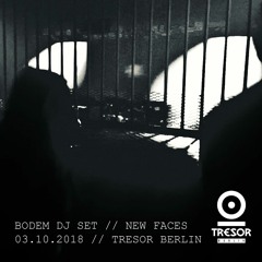 Bodem DJ-set Tresor Berlin New Faces 03.10.2018