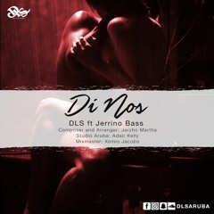 DI NOS- DLS- ft. JERRINO BASS