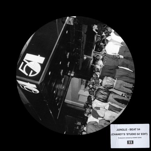 Jungle - Beat 54 (All Good Now) (CHANEY'S 'STUDIO 54' EDIT)