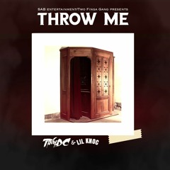Tiny DC - Throw Me ft. Lil Knoc