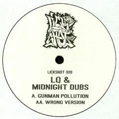 LQ & Midnight Dubs - Wrong Version
