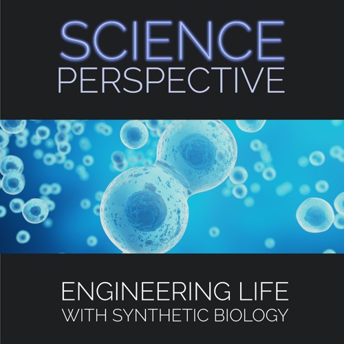 Stream episode Engineering life with synthetic biology by a writer in