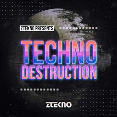 ZTEKNO - Techno Destruction