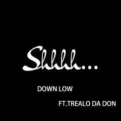 Down Low ft Trealo Da Daon