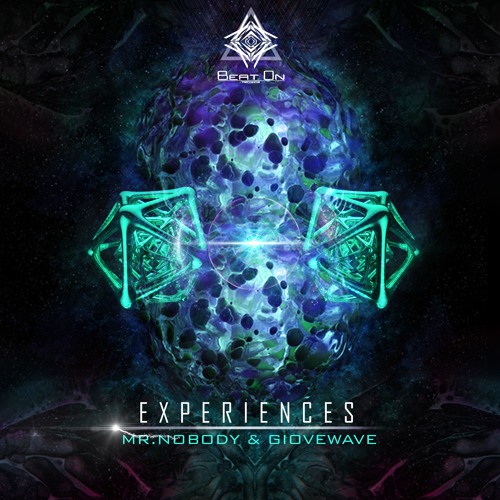 Mr. Nobody & Giovewave - Experiences (OUT NOW ON BEATPORT @BEAT ON RECORDS)