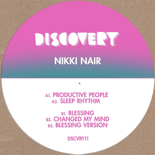 Nikki Nair - Productive People DSCVRY11 Previews