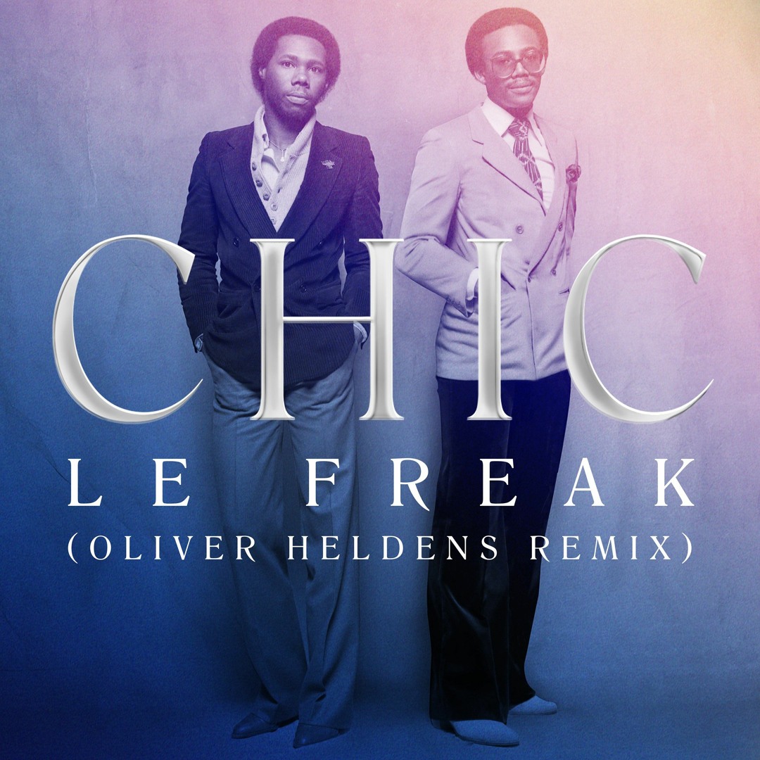 Stream Chic – Le Freak (Oliver Heldens Remix) by Big Beat Records