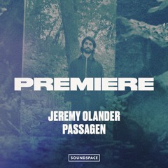 Premiere: Jeremy Olander - Passagen [Last Night On Earth]