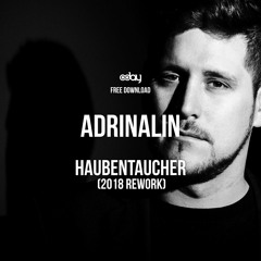 Free Download: Adrinalin - Haubentaucher (2018 Rework)