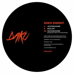DAKU001 B2 - Sukh Knight - Moonrunner (Kromestar's Dark Of The Moon Remix) - OUT NOW