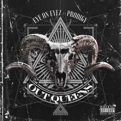 EyeOnEyez feat. Prodigy (Mobb Deep) "Out Queens"