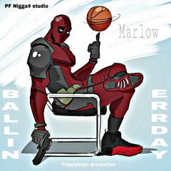 Marlow - Ballin Errday (Prod By TrippyBoyzGang)