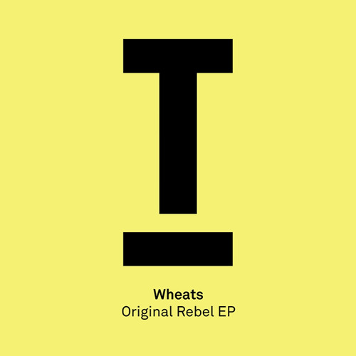 Premiere: Wheats - Original Rebel [Toolroom]