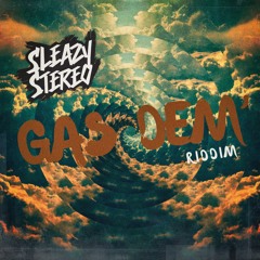 Sleazy Stereo - Gas Dem' Riddim 💨