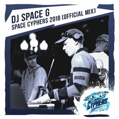 Space Cyphers 2018 (Official mix)