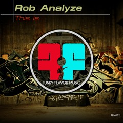 Rob Analyze - This Is (Original Mix) FFM082