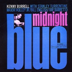 Kenny Burrell - Midnight Blue (1963)