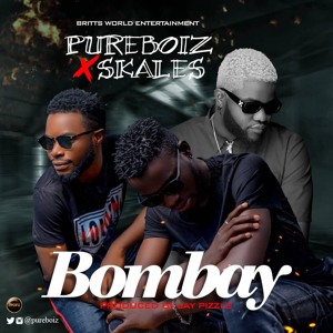 ''BOMBAY'' PUREBOIZ FT SKALES