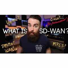 What is SD-WAN? say GOODBYE to MPLS, DMVPN, iWAN... w/ SDN, Cisco and Viptela