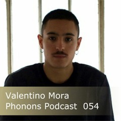 Phonons Podcast 054 Valentino Mora