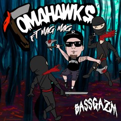BASSGAZM - TOMAHAWKS (feat. MagMag) (FREE DOWNLOAD)