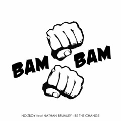 Noizboy feat Nathan Brumley - Be The Change