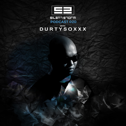 Silent Storm Podcast 020 with Durtysoxxx