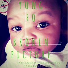 Yung FO- Broken Picture (official audio)