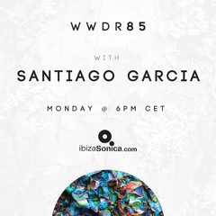 Santiago Garcia - When We Dip Radio #85 [12.11.18]