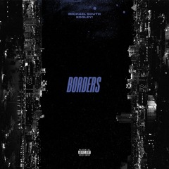 Borders (ft. Kooley)