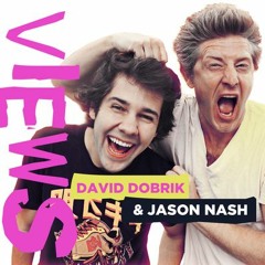 TRYING TO GET LAID (Podcast #9)   VIEWS With David Dobrik & Jason Nash