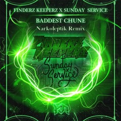 BADDEST CHUNE (NARKOLEPTIK REMIX)