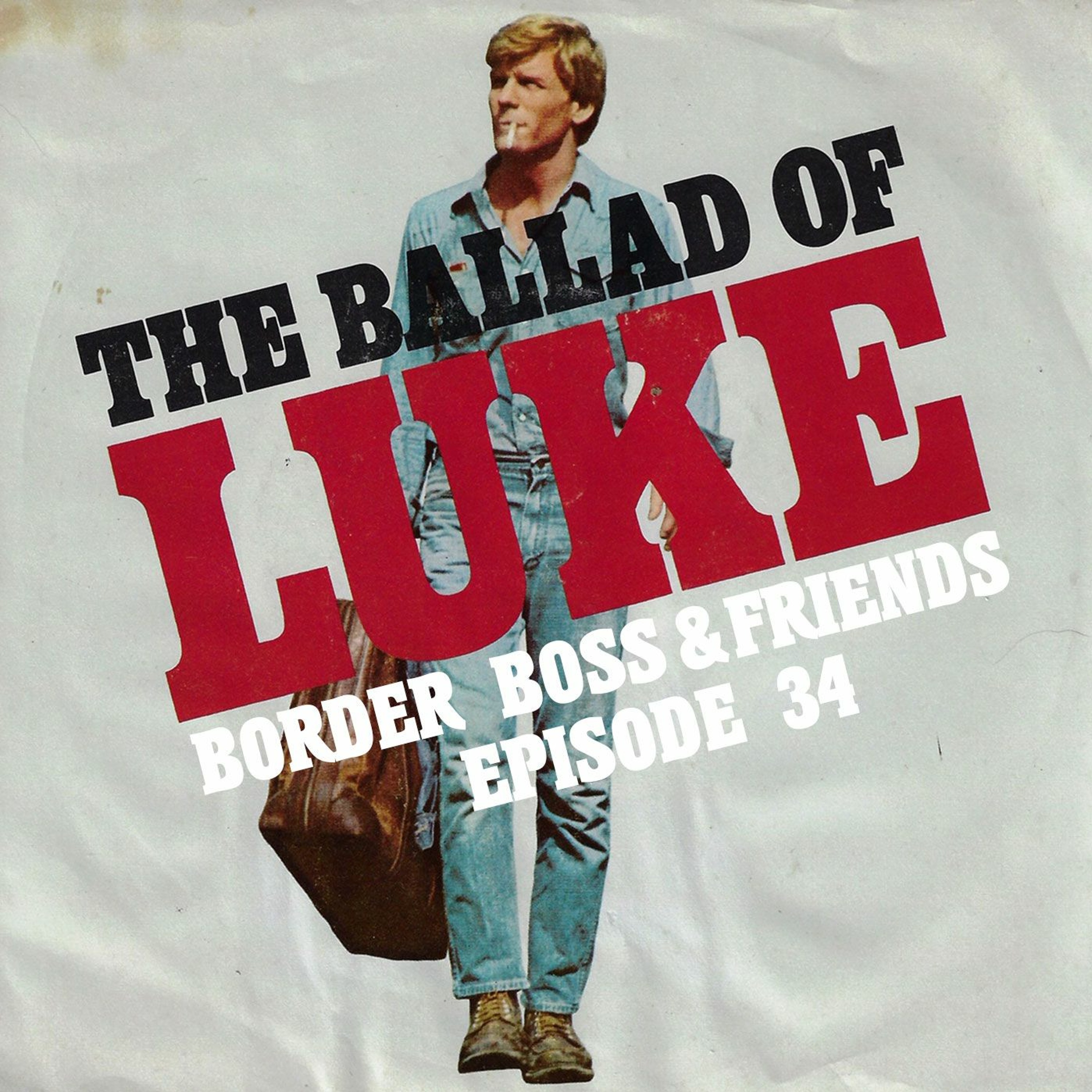 Episode 34: The Ballad of LUKE episode artwork